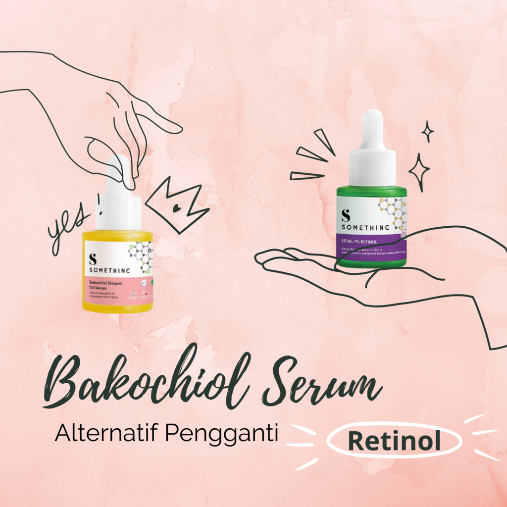 Faedah Bakuchiol – Alternatif Retinol Tanpa Kerengsaan